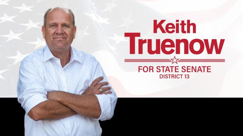 Keith Truenow for State Senate District 13